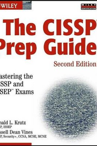Cover of The Cissp Prep Guide: Mastering the Cissp and Issepexams