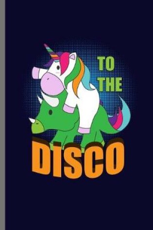 Cover of To the Disco