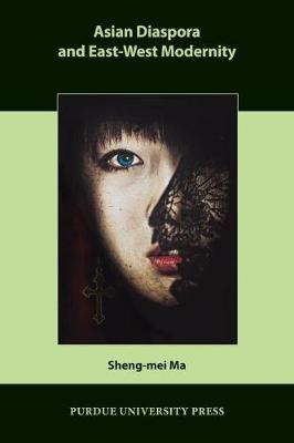 Book cover for Asian Diaspora and East-West Modernity