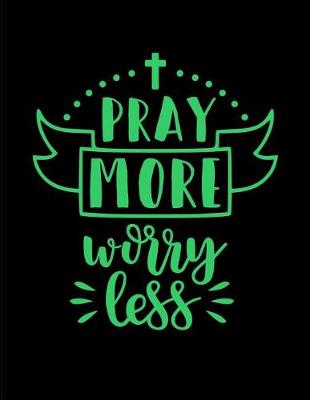 Cover of Pray More Worry Less