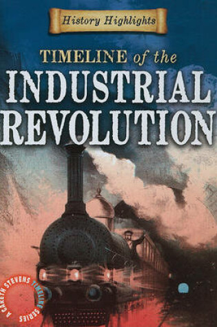 Cover of Timeline of the Industrial Revolution