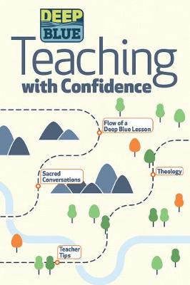 Book cover for Deep Blue: Teaching with Confidence