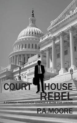 Cover of Courthouse Rebel