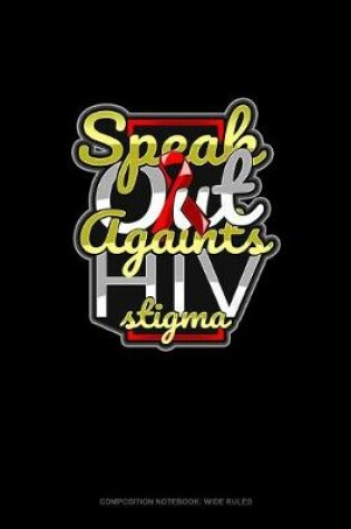 Cover of Speak Out Against HIV Stigma