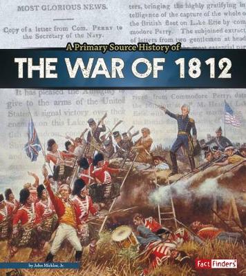 Book cover for A Primary Source History of the War of 1812