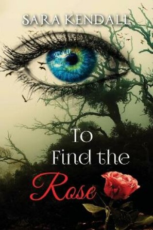 Cover of To Find The Rose