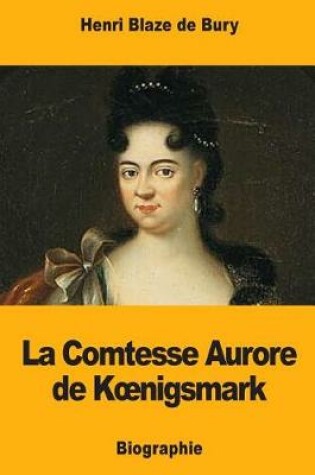 Cover of La Comtesse Aurore de Koenigsmark