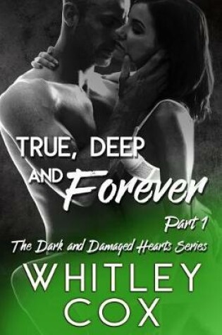 Cover of True, Deep and Forever