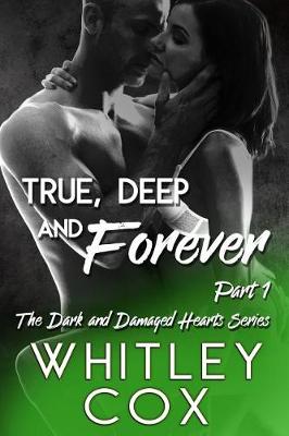 Cover of True, Deep and Forever