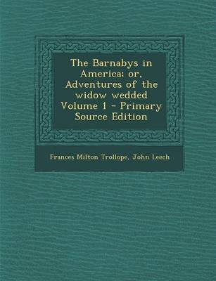 Book cover for The Barnabys in America; Or, Adventures of the Widow Wedded Volume 1 - Primary Source Edition