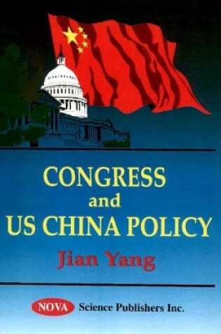 Cover of Congress & US China Policy