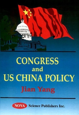 Book cover for Congress & US China Policy