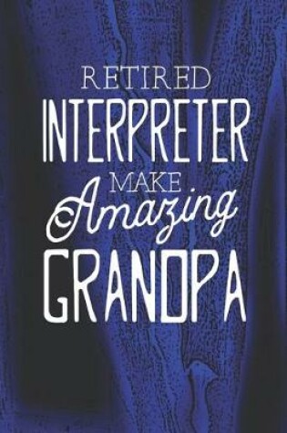 Cover of Retired Interpreter Make Amazing Grandpa