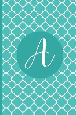 Book cover for Letter a Personalized Monogram Cute Teal Quatrefoil Journal