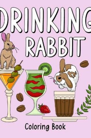 Cover of Drinking Rabbit Coloring Book