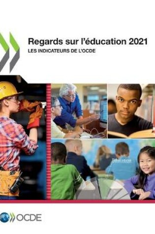 Cover of Regards Sur l'�ducation 2021 Les Indicateurs de l'Ocde