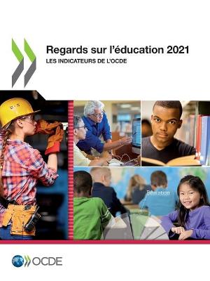 Book cover for Regards Sur l'�ducation 2021 Les Indicateurs de l'Ocde