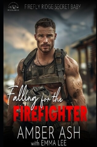 Cover of Falling for the Firefighter