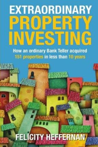 Cover of Extraordinary Property Investing