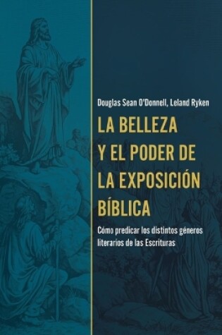 Cover of La Belleza Y El Poder de la Exposición Bíblica (the Beauty and Power of Biblical Exposition)