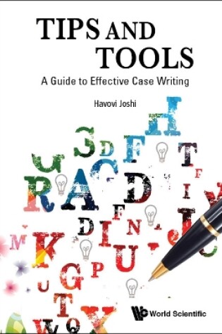 Cover of Tips And Tools: A Guide To Effective Case Writing