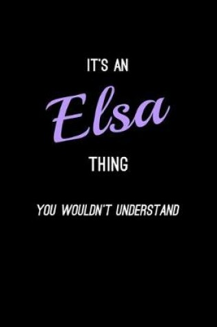 Cover of It's An Elsa Thing, You Wouldn't Understand