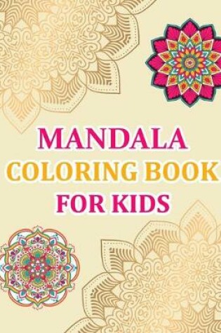 Cover of Mandala Coloring Book For Kids