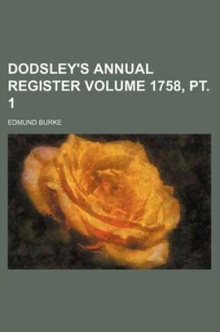 Cover of Dodsley's Annual Register Volume 1758, PT. 1