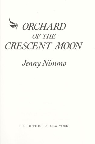 Cover of Nimmo Jenny : Orchard of the Crescent Moon (Hbk)