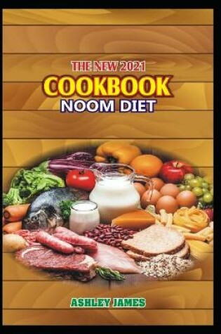 Cover of The New 2021 Cookbook Noom Diet