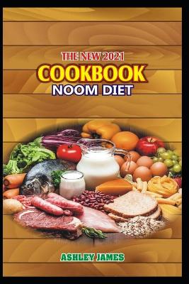 Book cover for The New 2021 Cookbook Noom Diet