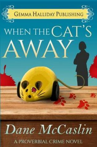 Cover of When the Cat's Away