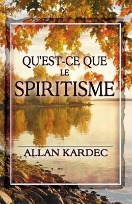 Book cover for Qu'est-ce que le Spiritisme