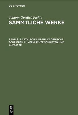 Book cover for 3 Abth. Popularphilosophische Schriften, III. Vermischte Schriften Und Aufsatze