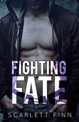 Fighting Fate by Scarlett Finn