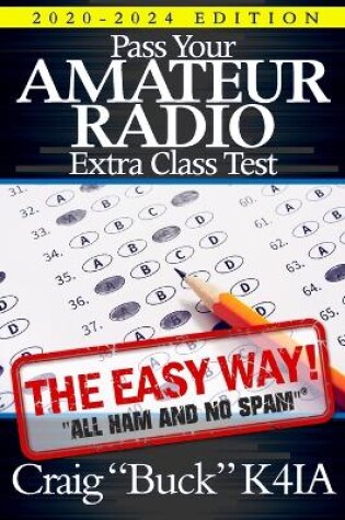 Cover of Pass Your Amateur Radio Extra Class Test - The Easy Way