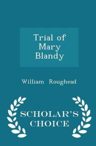 Cover of Trial of Mary Blandy - Scholar's Choice Edition