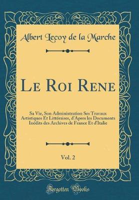 Book cover for Le Roi Rene, Vol. 2