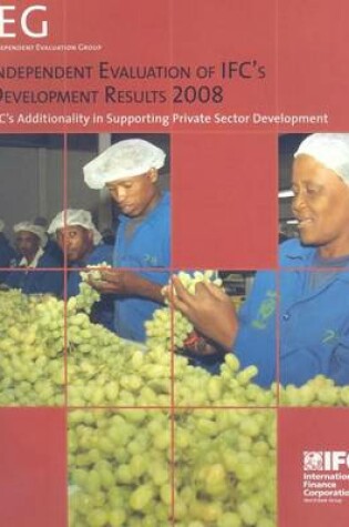 Cover of Independent Evaluation of Ifc's Development Results 2008