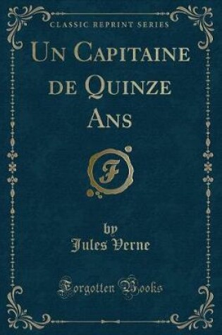 Cover of Un Capitaine de Quinze ANS (Classic Reprint)