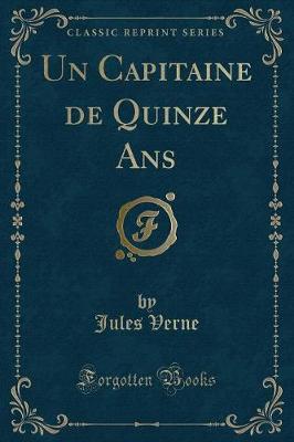 Book cover for Un Capitaine de Quinze ANS (Classic Reprint)