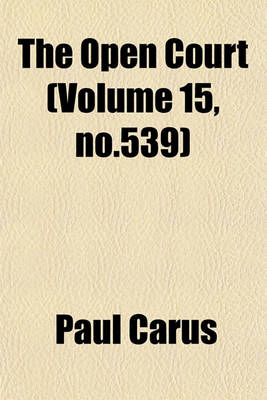 Book cover for The Open Court (Volume 15, No.539)