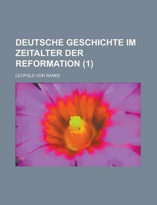 Book cover for Deutsche Geschichte Im Zeitalter Der Reformation (1)