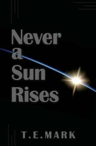 Cover of Never a Sun Rises