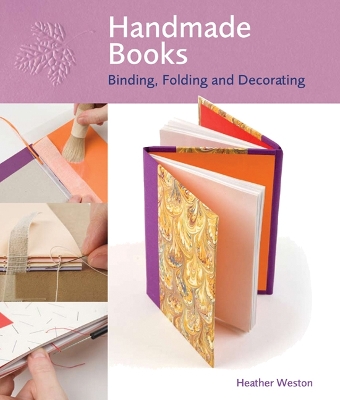 Book cover for Handmade Books: Binding, Folding and Decorating