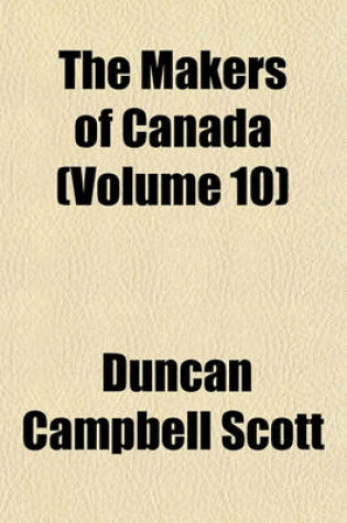 Cover of The Makers of Canada (Volume 10)