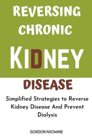 Cover of Reversing Chronic Kidney Disease