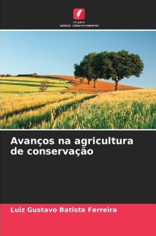 Cover of Avan�os na agricultura de conserva��o