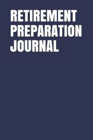 Cover of Retirement Preparation Journal