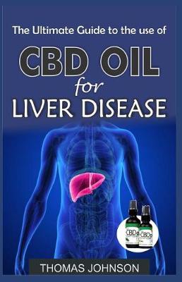 Book cover for The Ultimate Guide to the Use of CBD Oil for Liver Disease